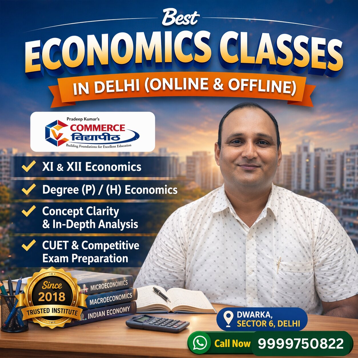 Promotional banner for best economics classes in Delhi (online and offline) featuring Pradeep Kumar’s Commerce Vidyapeeth. Highlights XI & XII Economics, degree courses, concept clarity, CUET preparation, and location in Dwarka Sector 6 with contact number.